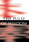 Pulse of Wisdom The Philosophies of India China & Japan