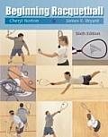 Beginning Racquetball 6th Edition