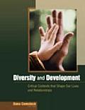 Diversity & Development Critical Contexts That Shape Our Lives & Relationships