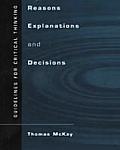 Reason, Explanations and Decisions : Guidelines for Critical Thinking (00 Edition)