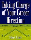 Taking Charge of Your Career Direction Career Planning Guide Book 1