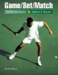 Game Set Match A Tennis Guide 6th Edition