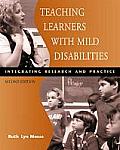 Teaching Learners with Mild Disabilities Integrating Research & Practice