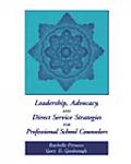 Leadership Advocacy & Direct Service Strategies for Professional School Counselors