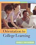 Orientation to College Learning (with Infotrac) (Wadsworth College Success)