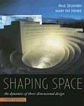 Shaping Space The Dynamics of Three Dimensional Design