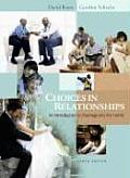 Choices in Relationships: Introduction to Marriage and Family (with Infotrac)
