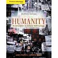 Humanity : Introduction To Cultural Anthropology (7TH 06 - Old Edition)