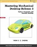 Mastering Mechanical Desktop Release 3 Surface Parametric & Assembly Modeling