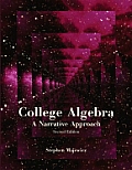 College Algebra: A Narrative Approach