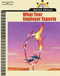 Quick Skills: What Your Employer Expects (Quick Skills)