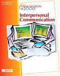 Communication 2000: Interpersonal Communication