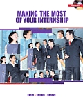 Making the Most of Your Internship [With CDROM]