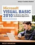 Microsoft Visual Basic 2010 for Windows Applications for Windows Web Office & Database Applications Comprehensive