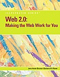 Web 2.0: Making the Web Work for You, Illustrated