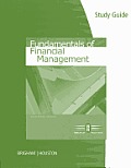 Study Guide for Brigham/Houston's Fundamentals of Financial Management, 13th