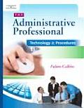Administrative Professionals : Technology & Procedures - With CD (13TH 07 - Old Edition)