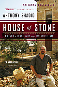 House of Stone a Memoir of Home Family & a Lost Middle East