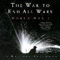 War to End All Wars World War I