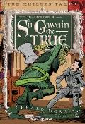 The Adventures of Sir Gawain the True, 3
