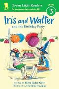 Iris & Walter & the Birthday Party