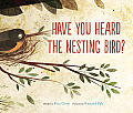 Have You Heard the Nesting Bird