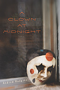 A Clown at Midnight: Poems