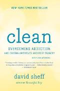 Clean Overcoming Addiction & Ending Americas Greatest Tragedy