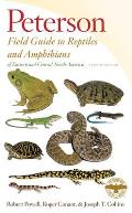 Peterson Field Guide to Reptiles & Amphibians of Eastern & Central North America Fourth Edition