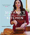 Silvanas Gluten Free & Dairy Free Kitchen Timeless Favorites Transformed
