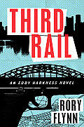 Third Rail An Eddy Harkness Novel
