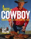 Taste of Cowboy Ranch Recipes & Tales from the Trail