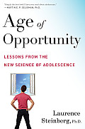 Age of Opportunity Lessons from the New Science of Adolescence