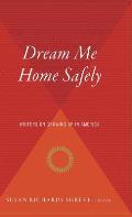 Dream Me Home Safely: Writers on Growing Up in America