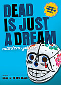 Dead Is Just a Dream