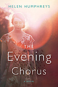 The Evening Chorus: A Novel