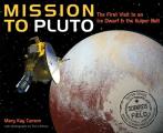 Mission to Pluto The First Visit to an Ice Dwarf & the Kuiper Belt