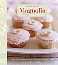 At Home with Magnolia Classic American Recipes from the Founder of Magnolia Bakery