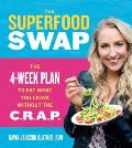 Superfood Swap The 4 Week Program to Cut the Crap & Supercharge Your Body