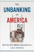 Unbanking of America How the New Middle Class Survives