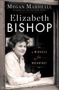 Elizabeth Bishop A Miracle for Breakfast
