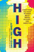 High Everything You Want to Know About Drugs Alcohol & Addiction