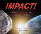 Impact Asteroids & the Science of Saving the World
