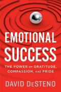 Emotional Success The Power of Gratitude Compassion & Pride