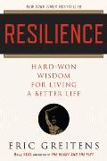 Resilience Hard Won Wisdom for Living a Better Life