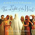 Light of the World The Life of Jesus for Children