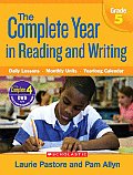 Complete Year in Reading & Writing Grade 5 Daily Lessons Monthly Units Yearlong Calendar