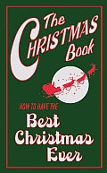 Christmas Book How To Have The Best Chri