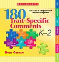 180 Trait Specific Comments K 2 A Quick Guide for Giving Constructive Feedback to Young Writers