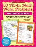50 Fill-In Math Word Problems: Fractions & Decimals: Engaging Story Problems for Students to Read, Fill-In, Solve, and Sharpen Their Math Skills